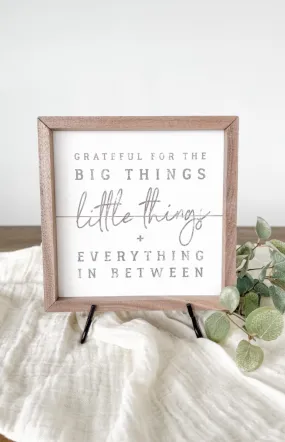 Grateful For The Big Things Sign