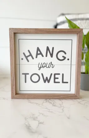 Hang Your Towel Sign